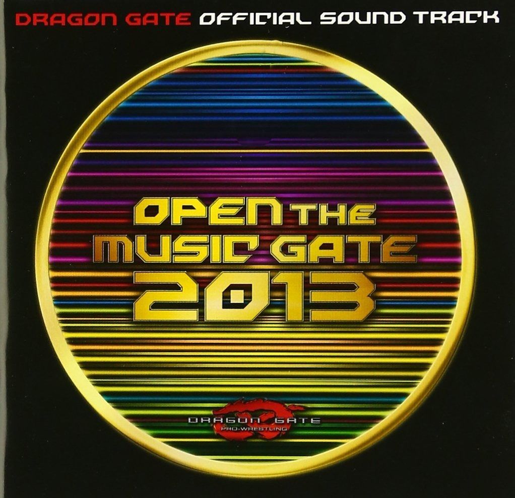 CD】DRAGON GATE OFFICIAL SOUND TRACK OPEN THE MUSIC GATE 2013