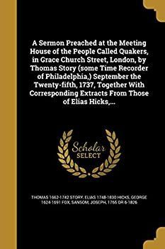 (未使用･未開封品)A Sermon Preached at the Meeting House of the People Called Quakers, in Grace Church Street, London, by Thomas Story (some Time Recorde A Sermon Preached at the Meeting House of the People Called