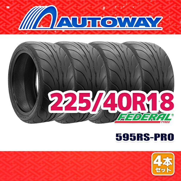 AUTOWAY 225|40R18 サマータイヤ FEDERAL 595RS-PRO 18インチ 4本セット 夏タイヤ オートウェイ