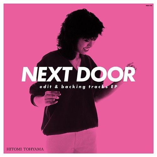 当山ひとみ/next door 和物　シティポップ　ブギー 当山ひとみ / NEXT DOOR EDIT & BACKING TRACKS EP (12