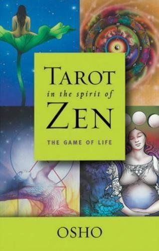 Tarot in the Spirit of Zen The Game of Life