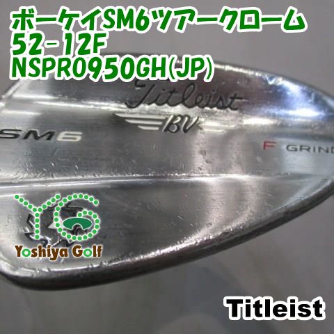 ボーケイウェッジ　SM6 52F12 タイトリスト VOKEY DESIGN（ボーケイデザイン）SM6ウェッジの