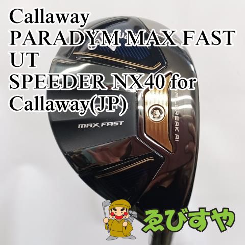 Callaway PARADYM MAX FAST ユーティリティ 5番 24° CALLAWAY PARADYM MAX FAST DRIVER – LT Golf Shop