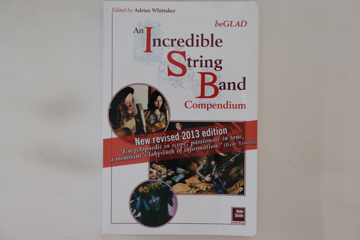 輸入BOOKS Incredible String Band Beglad An Incredible String Band Compendium ISBN1900924641 HELTER SKELTER /00710 Be Glad for the Song Has No Ending, revised and expanded