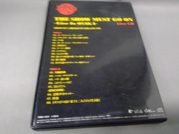 その他 THE SHOW MUST GO ON ~Live In OSAKA~ [DVD] Amazon.co.jp: THE SHOW MUST GO ON ~Live In OSAKA~【完全限定