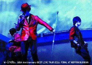w-inds. BEST LIVE TOUR 2011 FINAL at 日本武道館（初回限定盤