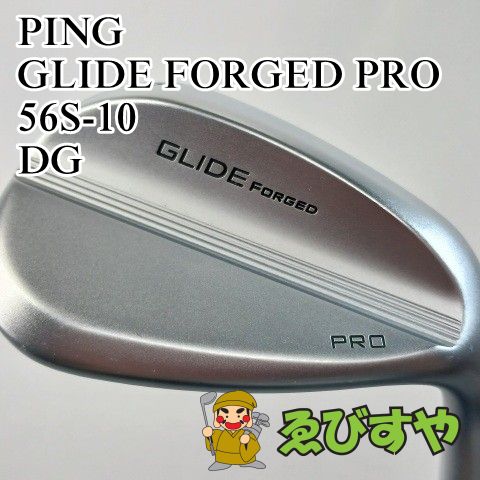 入間□【中古】 ウェッジ ピン GLIDE FORGED PRO 56S-10 DG S200 56