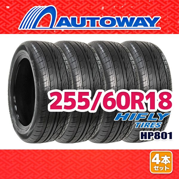 AUTOWAY 255|60R18 サマータイヤ HIFLY HP801 18インチ 4本セット 夏タイヤ オートウェイ