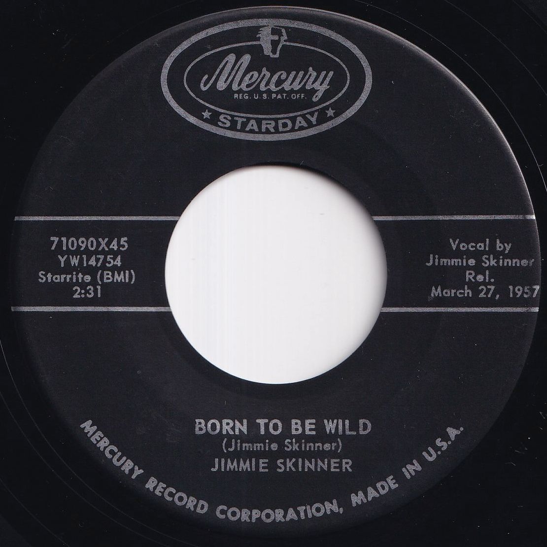 The 1975 レコード Jimmie Skinner Born To Be Wild / No Fault Of Mine Mercury US