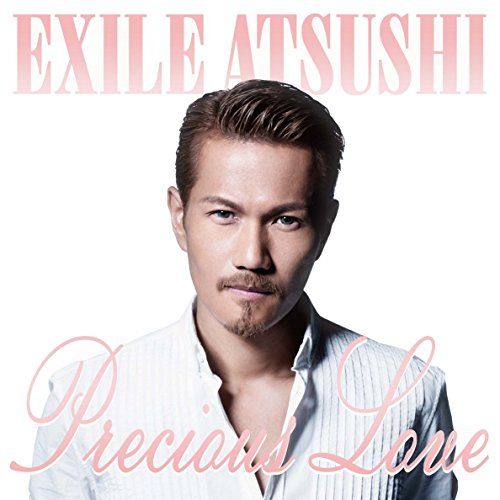 (CD)Precious Love (CD+DVD)／EXILE ATSUSHI