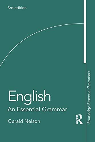 English: An Essential Grammar (Routledge Essential Grammars) [ペーパーバック] Nelson，Gerald