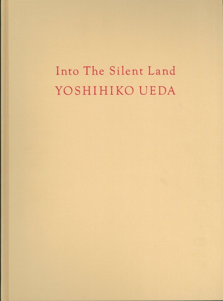 上田義彦 Into the Silent Land