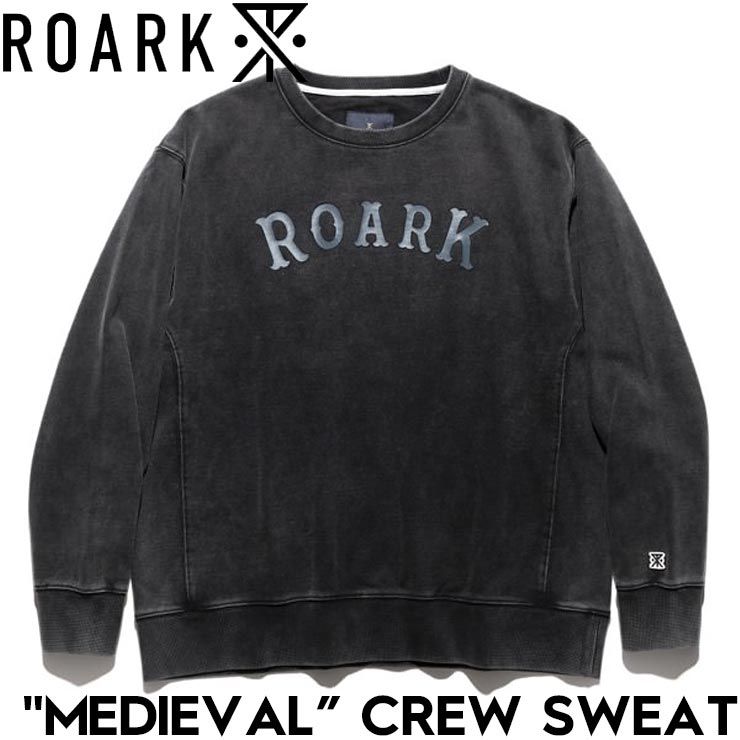 THE ROARK REVIVAL ロアークリバイバル MEDIEVAL CREW SWEAT