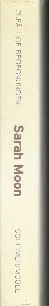 Sarah Moon - SP009FIRST EDITIONZufällige Begegnungen Zufällige