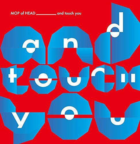 CD)and Touch You／MOP of HEAD - メルカリ