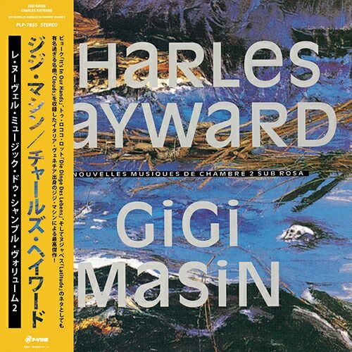 GIGI MASIN, CHARLES HAYWARD / LES NOUVELLES MUSIQUES DE CHAMBRE