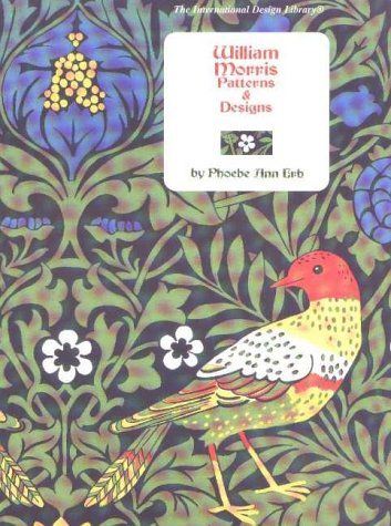 William Morris Patterns u0026 Designs／Phoebe Ann Erb