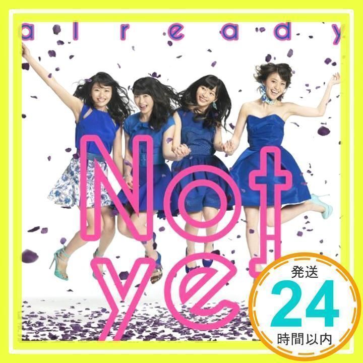 already [通常盤Type-C] [CD] Not yet、 大島優子、 指原莉乃、 北原里英; 横山由依_02