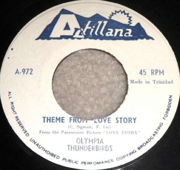 トリニダード7” Olympia Thunderbirds Theme From Love Story A972 Antillana /00080 トリニダード7” Olympia Thunderbirds Theme From Love Story A972