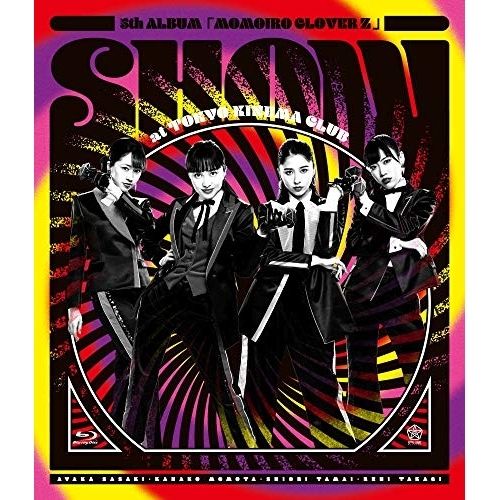 BD | ももいろクローバーZ | 5th ALBUM MOMOIRO CLOVER Z SHOW at 東京キネマ倶楽部 LIVE Blu-ray Blu-ray Blu-ray CD