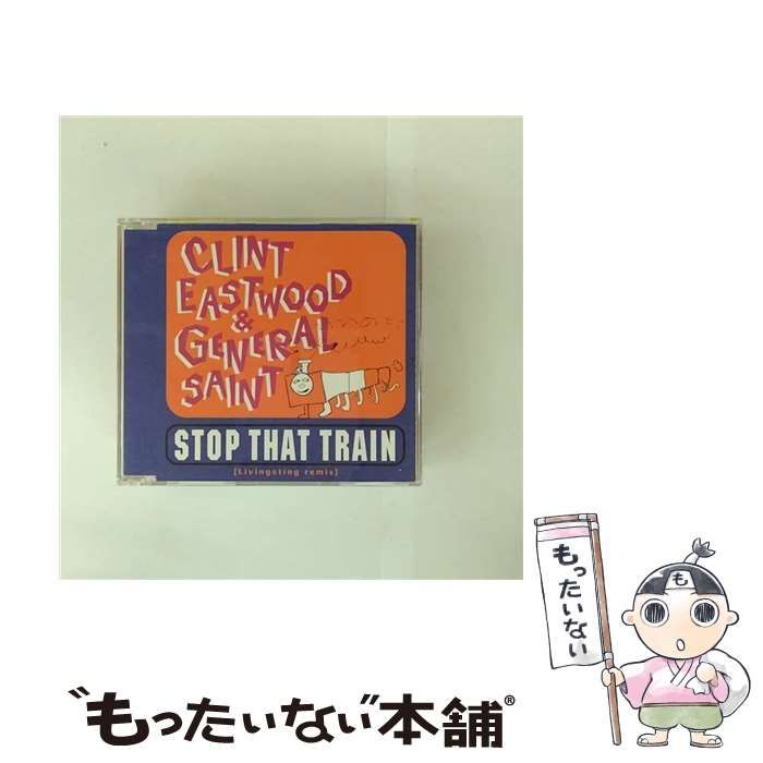 新品　クリント・イーストウッド&ジェネラル・セイント/ストップ・ザット・トレイン 中古】 ストップ・ザット・トレイン / クリント・イーストウッド