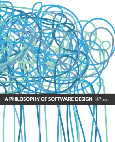 A Philosophy of Software Design， 2nd Edition／John Ousterhout