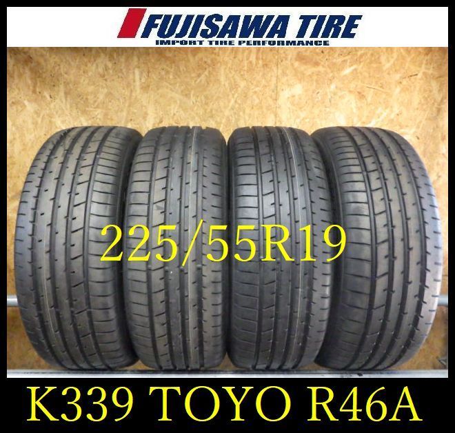 K339 送料無料◆2025年製造 約9部山◆TOYO RPOXES R46A◆225|55R19◆4本