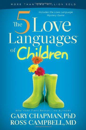The 5 Love Languages of Children／Gary D. Chapman、Campbel、Ros