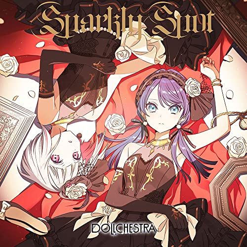 CD)DOLLCHESTRA 1stシングル「Sparkly Spot」／DOLLCHESTRA