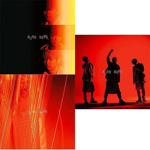 【3形態セット】 BURN （初回盤A+初回盤B+通常盤初回プレス) NEWS CD+