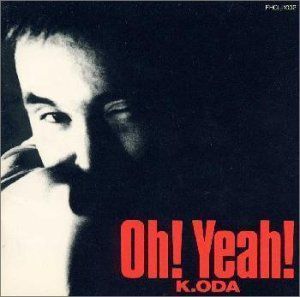 中古】K.ODA Oh!Yeah! [CD] 小田和正 - メルカリ