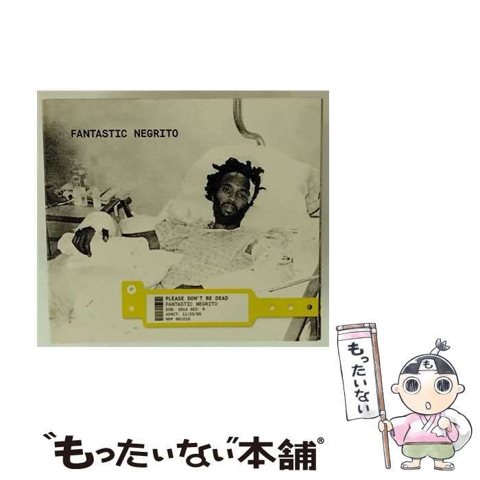 【中古】 Fantastic Negrito / Please Don’t Be Dead 輸入盤 中古】 Please Don't Be Dead [import] / Fantastic Negrito