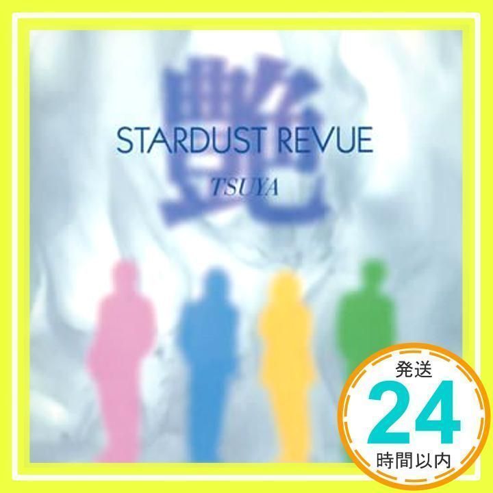 艶(TSUYA) [CD] スターダスト・レビュー、 林紀勝、 STARDUST REVUE、 根本要、 渡辺なつみ、 寺田正美、 柿沼清史;  矢代恒彦_02 - メルカリ