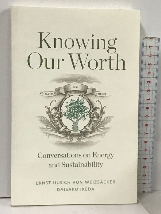 洋書 Knowing Our Worth Weizsacker/Ikeda DIALOGUE PATH PRESS