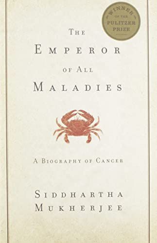 The Emperor of All Maladies