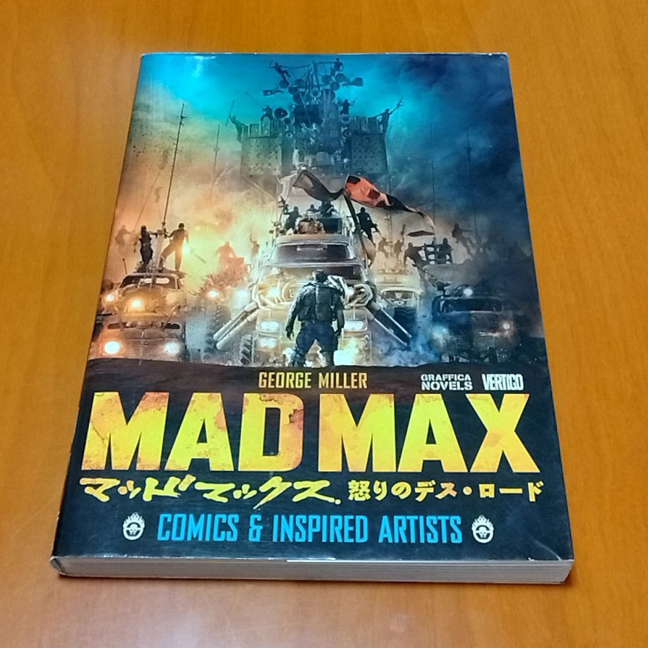 マッドマックス　MAD MAX 怒りのデス・ロード　コミック　マンガ マッドマックス 怒りのデス・ロード: COMICS & INSPIRED ARTISTS