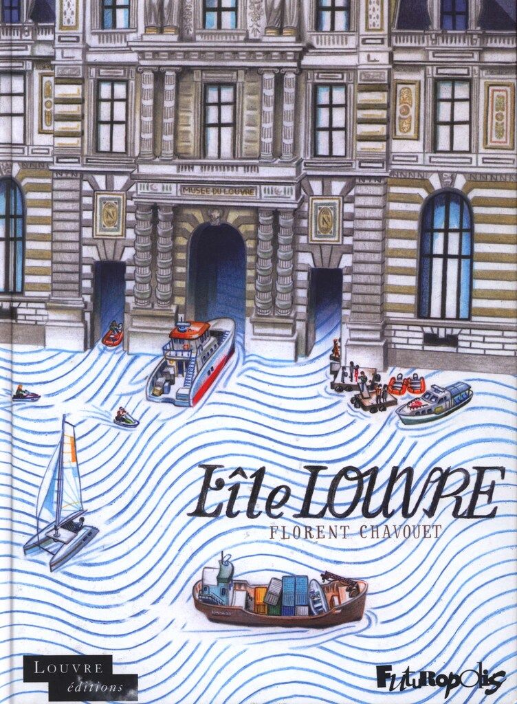 FUTUROPOLIS FLORENT CHAVOUET L'ILE LOUVRE (HC)