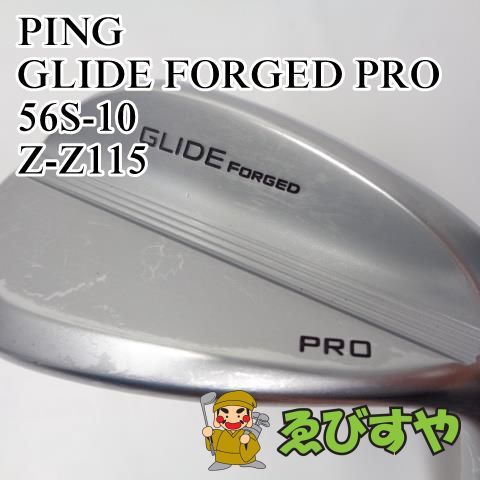 入間□【中古】 ウェッジ ピン GLIDE FORGED PRO 56S-10 Z-Z115 S 56