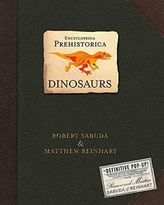 安い，お得 Encyclopedia Prehistorica: Dinosaurs [Pop-Up] Reinhart  Matthew and Sabuda  Robert その他