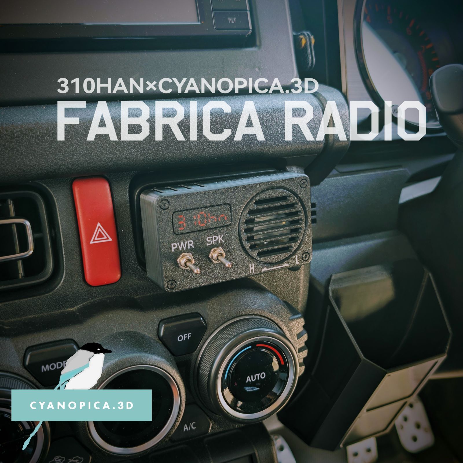 310班×CYANOPICA.3D FABRICA RADIO ジムニー JB64 JB74 JC74