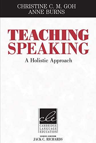 Teaching Speaking: A Holistic Approach (Cambridge Language E
