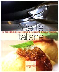 Ricette italiane. Il piacere di cucinare e il gusto della tavola [ハードカバー] Il Ricette della Raccolta Naturale (24)