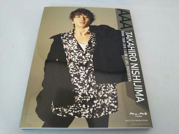 AAA - AAA DOME TOUR 2018 CAL写真集 西島隆弘Ver. AAA DOME TOUR 2018 COLOR A LIFE PHOTOBOOK(mu-mo限定アナザー
