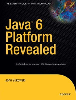 Java 6 Platform Revealed [Paperback] Zukowski  John