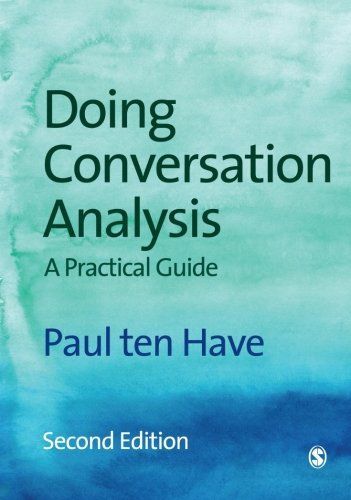 Doing Conversation Analysis，Second Edition: A Practical Guide [ペーパーバック] Have，Paul Ten