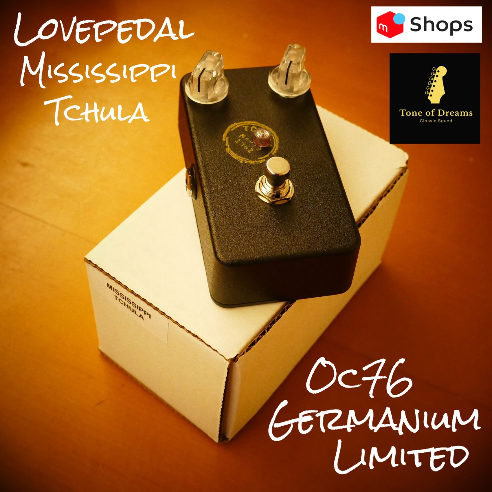 Lovepedal】 Mississippi Tchula OC76 Germanium Limited レア