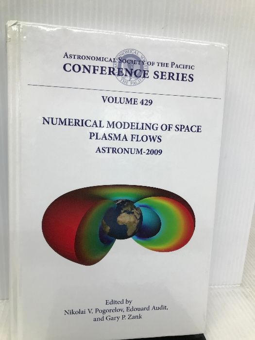 Numerical Modeling of Space Plasma Flows Astronum-2009June 29-July 3， 2009Astronomical Society of the pacific Pogorelov，Nikolai V.