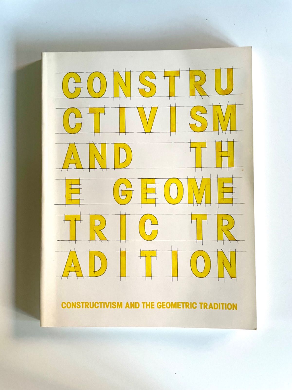 【チラシ付】構成主義と幾何学的抽象　CONSTRU CT IVISM AND TH E GEOME TRIC TR ADITION　図録　浅井潔　キュビズム　未来派　ロシア前衛芸術　バウハウス