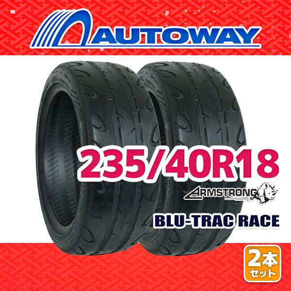 AUTOWAY 235|40R18 サマータイヤ ARMSTRONG BLU-TRAC RACE 18インチ 2本セット 夏タイヤ オートウェイ