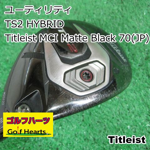 [5140]ユーティリティ タイトリスト TS2 HYBRIDTitleist MCI Matte Black 70(JP)S21